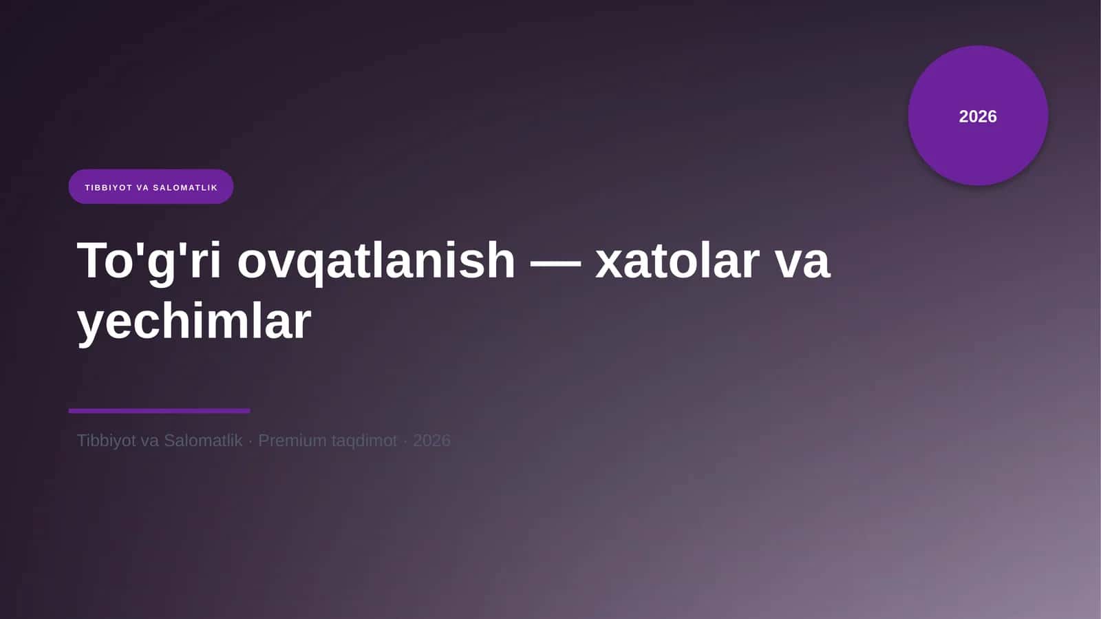 To'g'ri ovqatlanish — xatolar va yechimlar