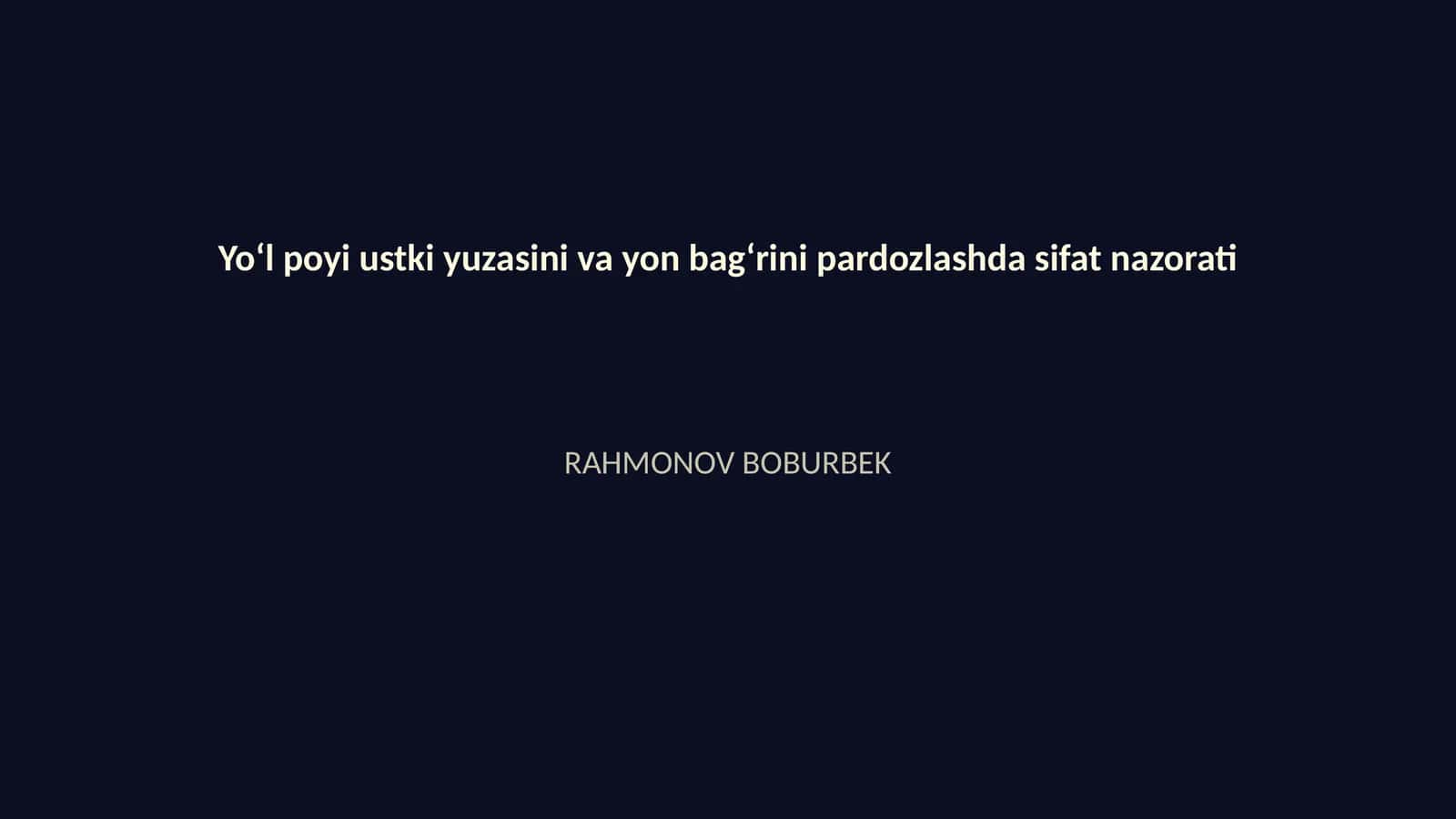 Yoʻl poyi ustki yuzasini va yon bagʻrini pardozlashda sifat nazorati