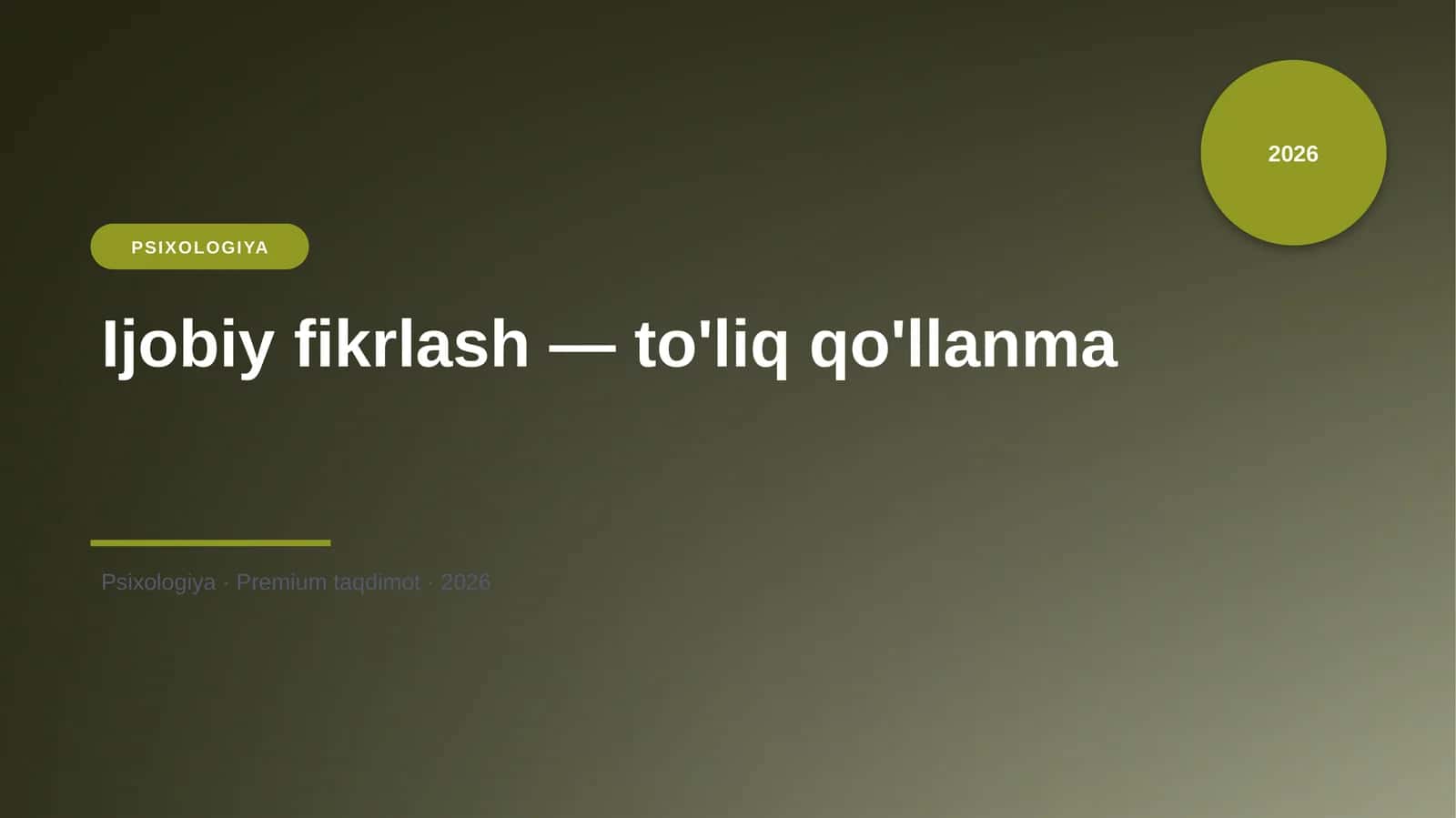 Ijobiy fikrlash — to'liq qo'llanma
