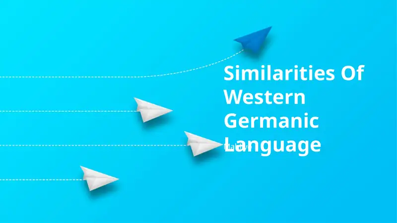 Similarities Of Western Germanic Language