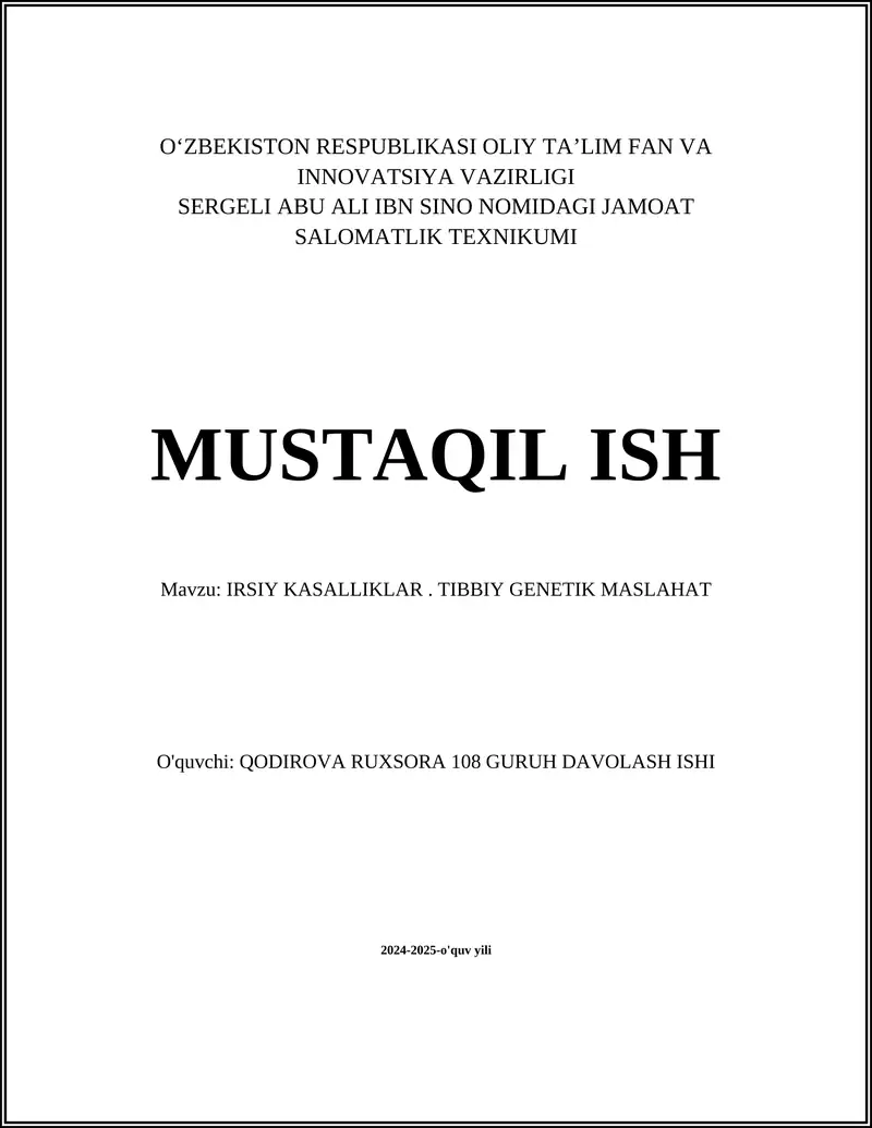 MUSTAQIL ISH Mavzu: IRSIY KASALLIKLAR. TIBBIY GENETIK MASLAHAT