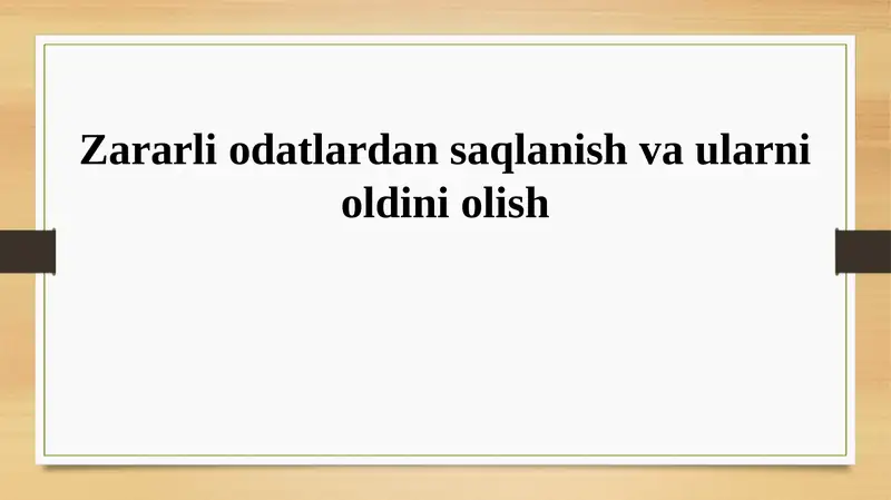 Zararli odatlardan saqlanish va ularni oldini olish