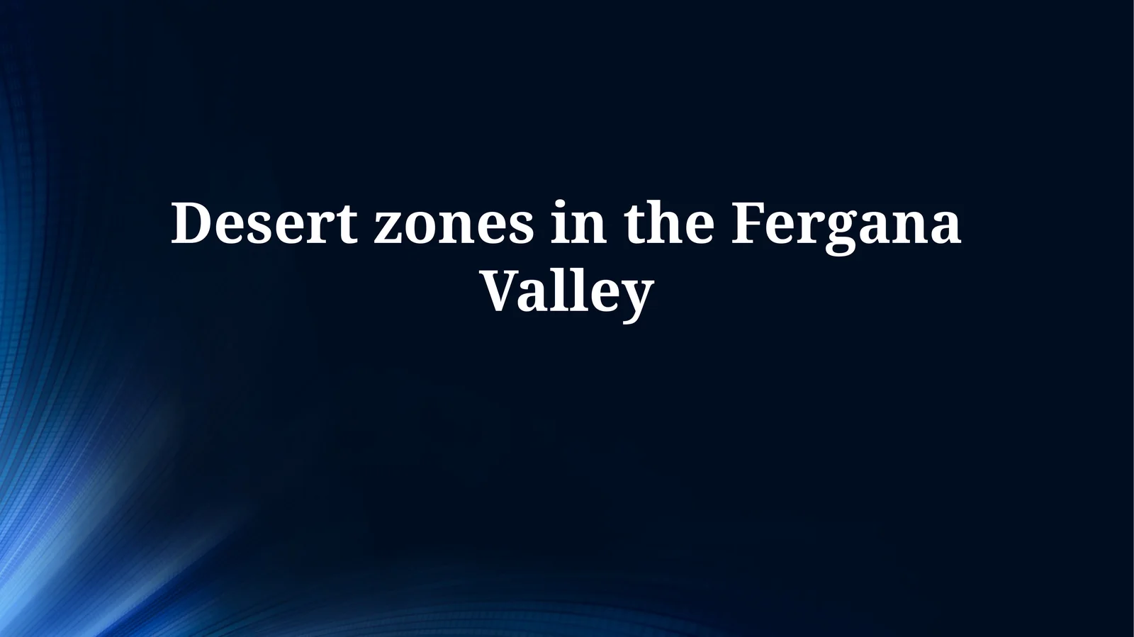 Fergana Valley Desert Zones: Ecology and Environment