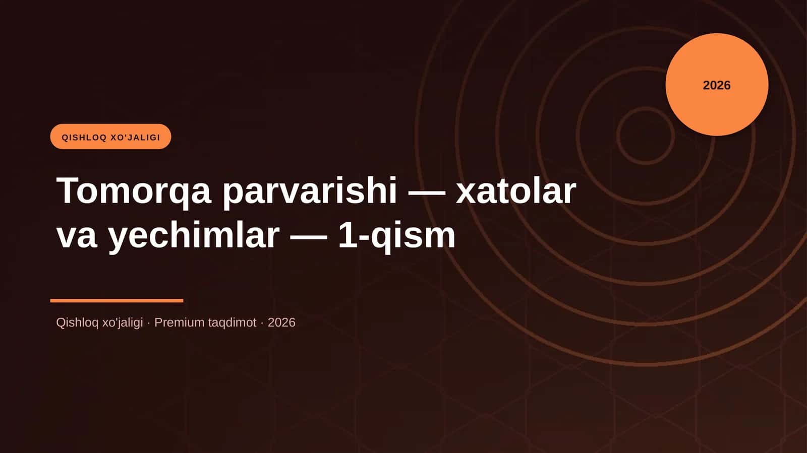Tomorqa parvarishi — xatolar va yechimlar — 1-qism