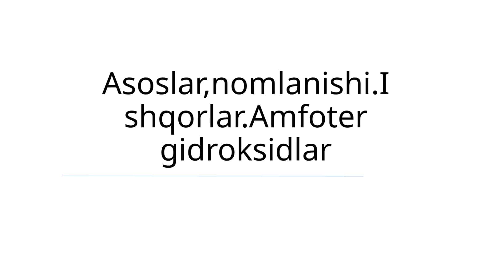 Ishqorlar.Amfoter gidroksidlar