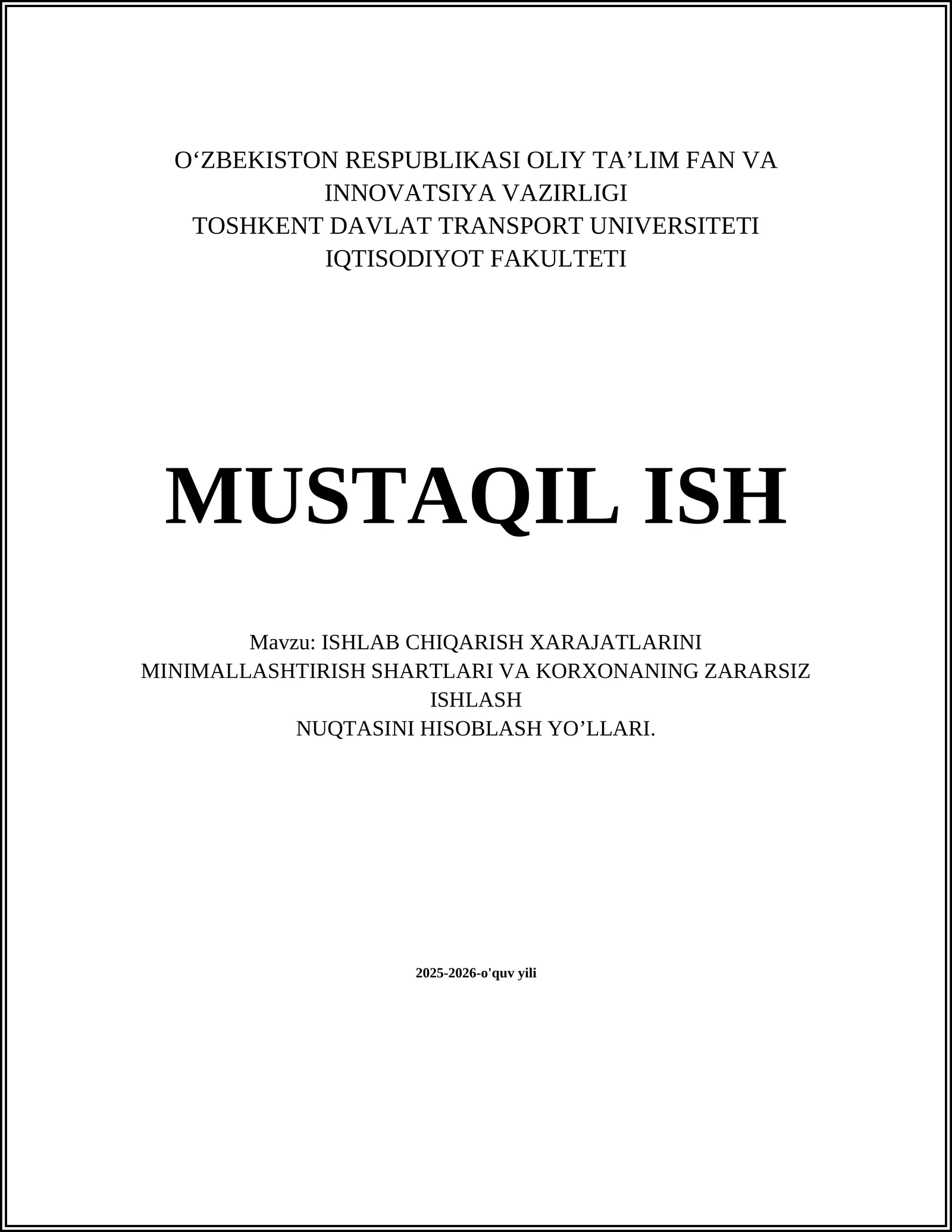 ISHLAB CHIQARISH XARAJATLARINI MINIMALLASHTIRISH SHARTLARI VA KORXONANING ZARARSIZ ISHLASH NUQTASINI HISOBLASH YOʼLLARI