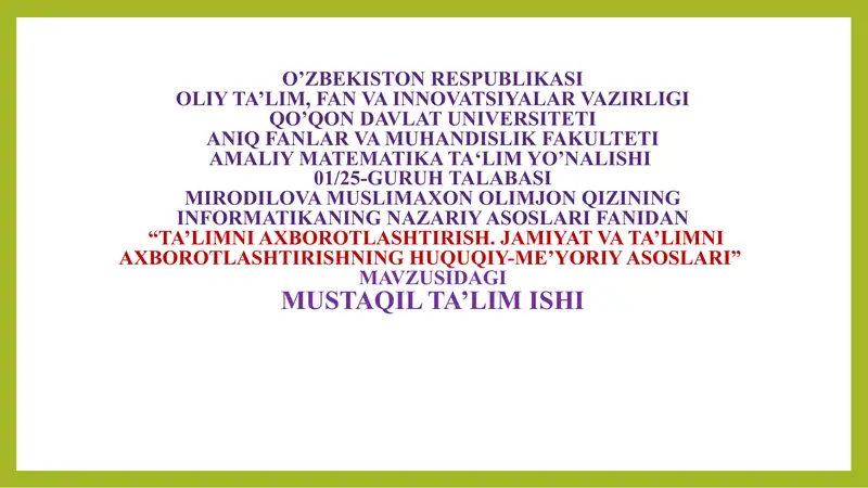 “TA’LIMNI AXBOROTLASHTIRISH. JAMIYAT VA TA’LIMNI AXBOROTLASHTIRISHNING HUQUQIY-ME’YORIY ASOSLARI”
