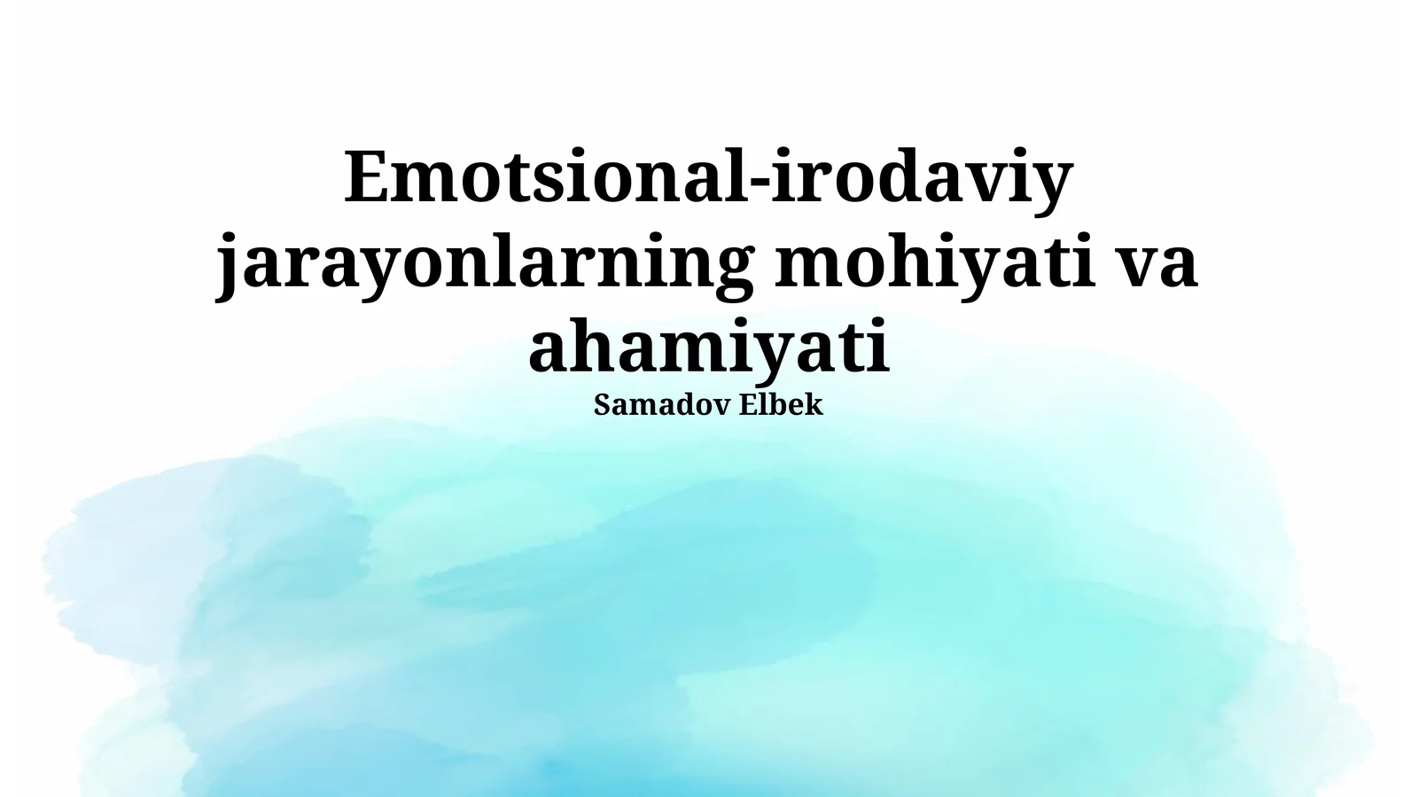 Emotsional-irodaviy jarayonlarning mohiyati va ahamiyati