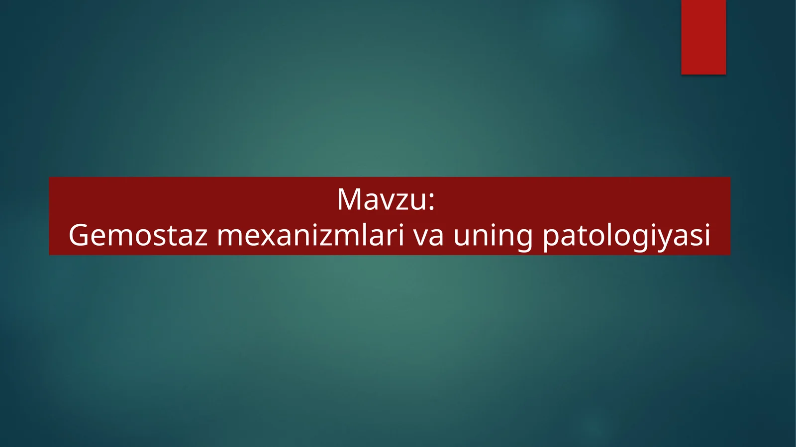 Gemostaz mexanizmlari va uning patologiyasi