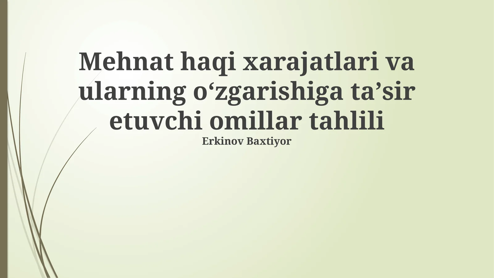 Mehnat haqi xarajatlari va ularning oʻzgarishiga taʼsir etuvchi omillar tahlili