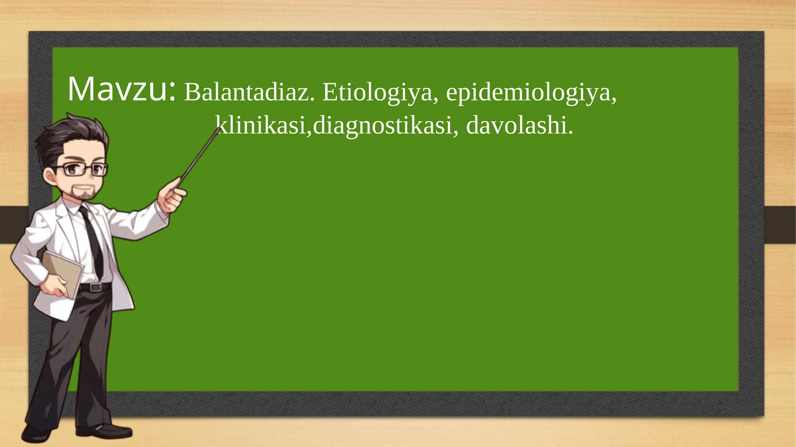 Balantadiaz etiologiyasi, epidemiologiyasi, patogenezi, klinikasi, diagnostikasi, tashxislash va dav