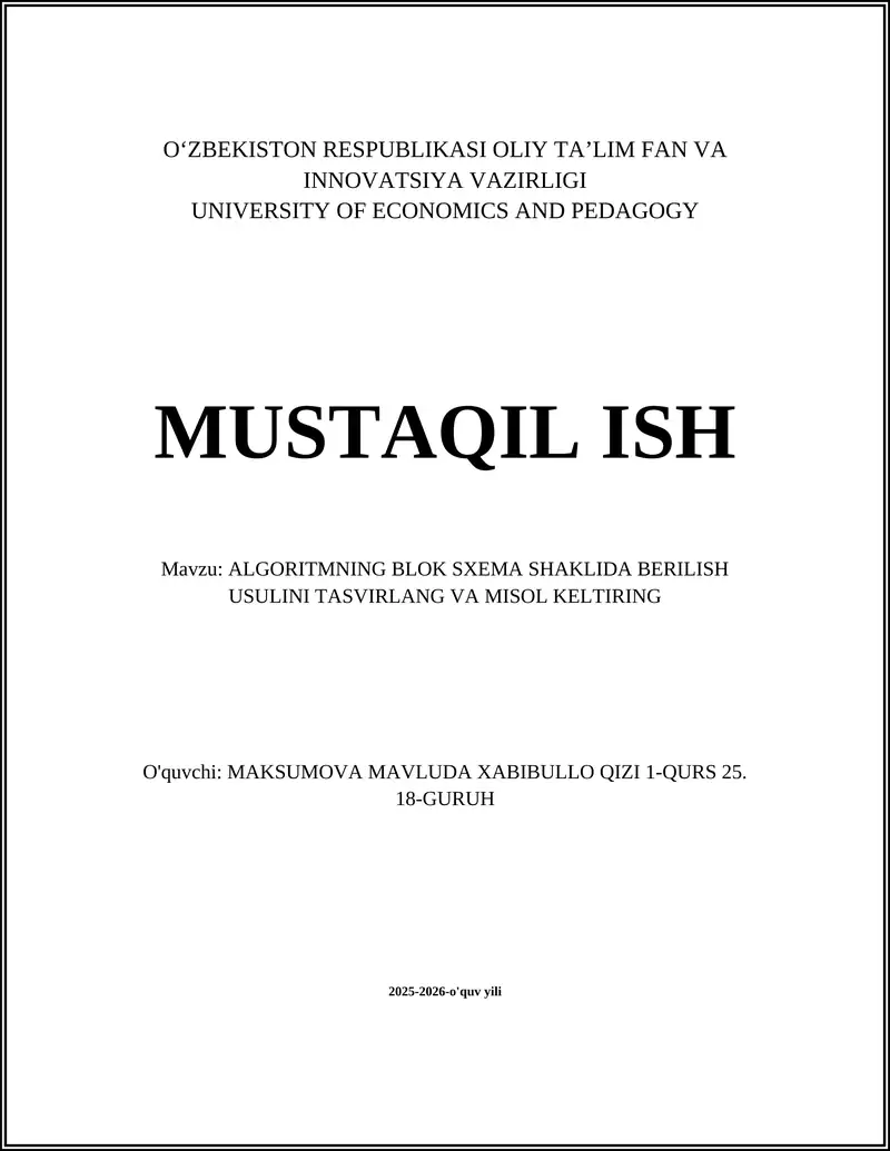 ALGORITMNING BLOK SXEMA SHAKLIDA BERILISH USULINI TASVIRLANG VA MISOL KELTIRING