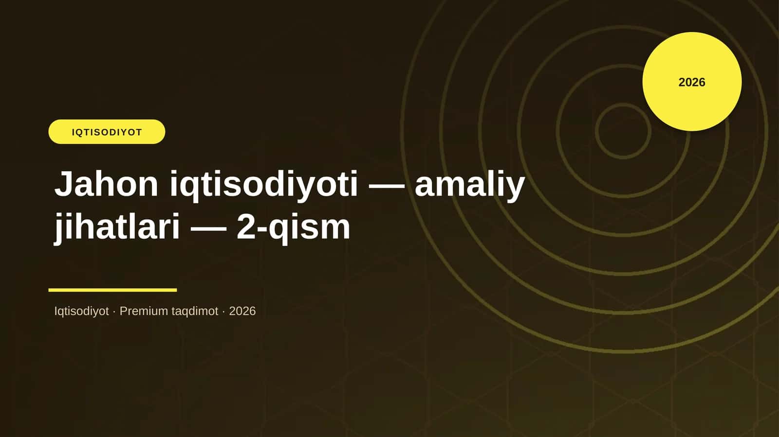 Jahon iqtisodiyoti — amaliy jihatlari — 2-qism
