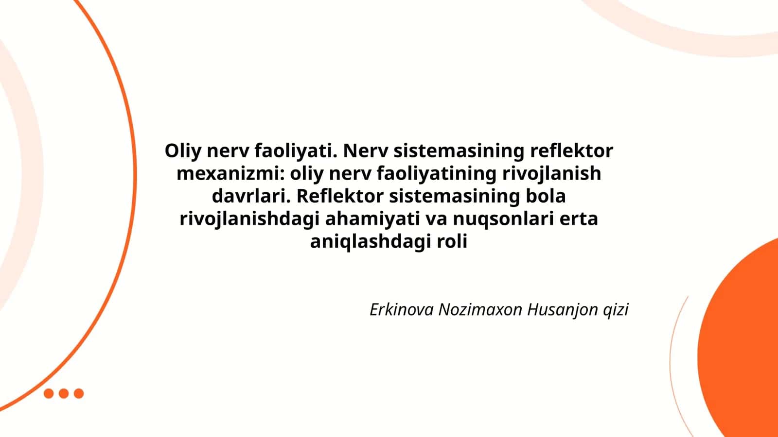 Oliy nerv faoliyati. Nerv sistemasining reflektor mexanizmi