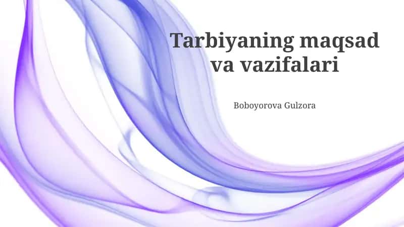 Tarbiyaning Maqsad va Vazifalari