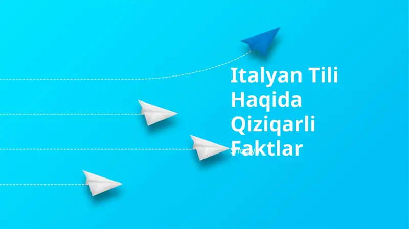 Italyan Tili Haqida Qiziqarli Faktlar