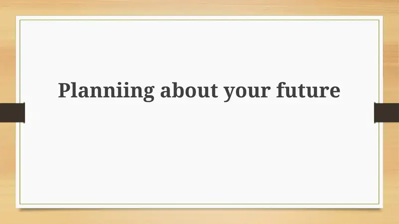 Planniingabout your future