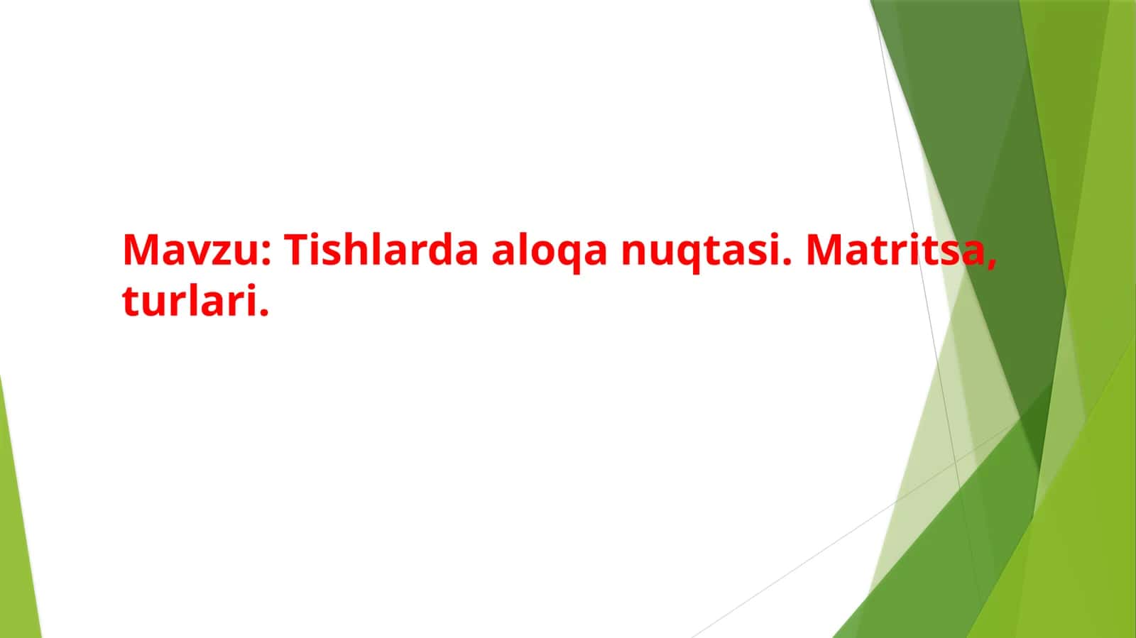 Tishlarda aloqa nuqtasi