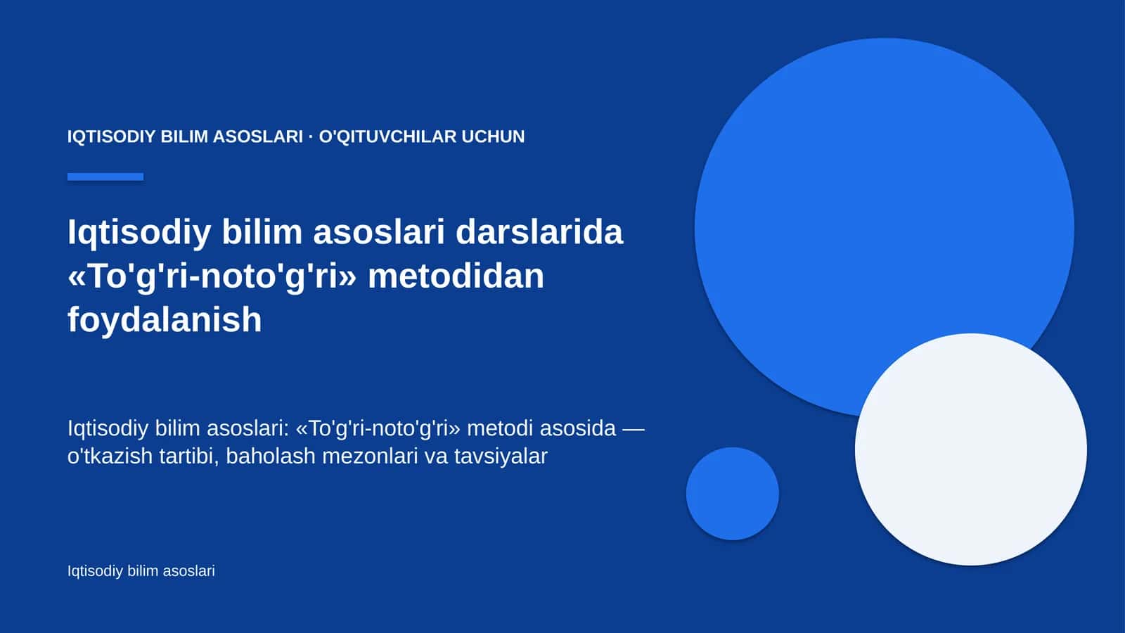 iqtisodiy bilim asoslari darslarida to'g'ri noto'g'ri metodidan foydalanish 2099