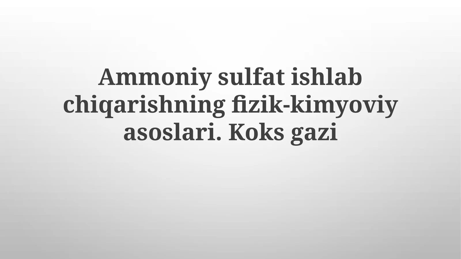 Ammoniysulfat ishlab chiqarishning fizik-kimyoviy asoslari