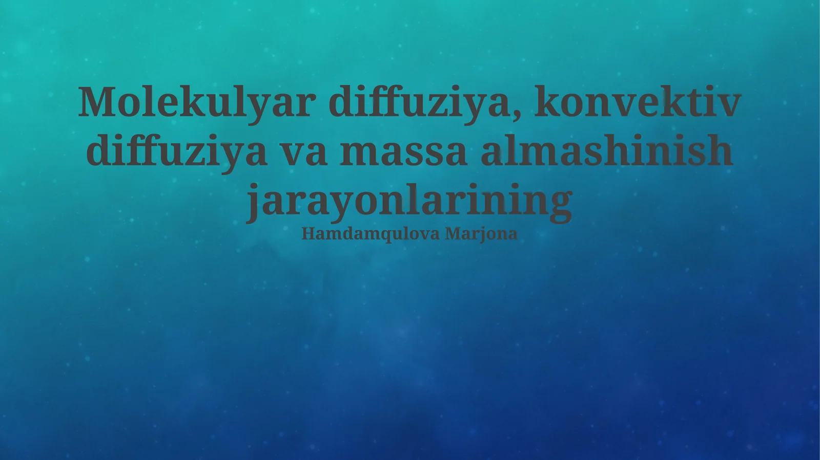 Molеkulуlar diffuziya, konvеktiv diffuziya va massa almashinish jarayonlari