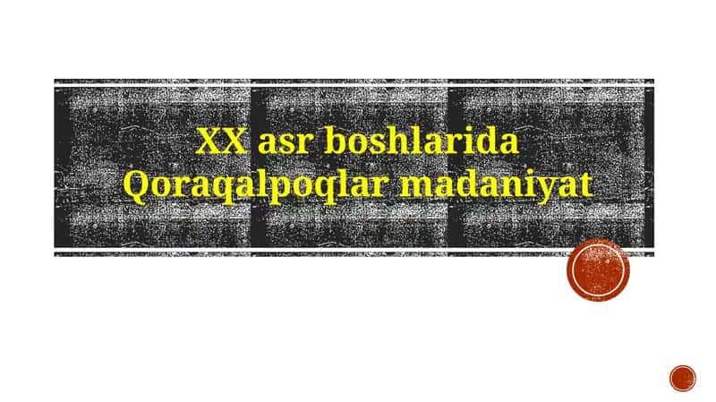 Qoraqalpoq madaniyatining asosiy jihatlari