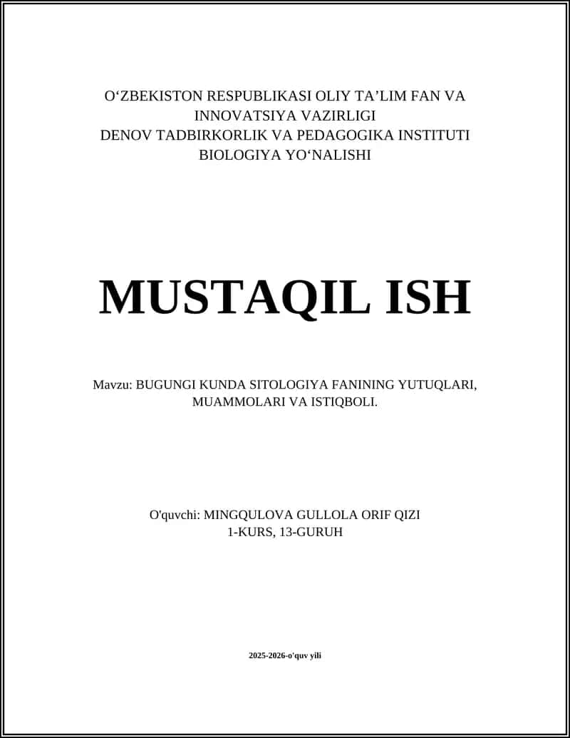 BUGUNGI KUNDA SITOLOGIYA FANINING YUTUQLARI, MUAMMOLARI VA ISTIQBOLI