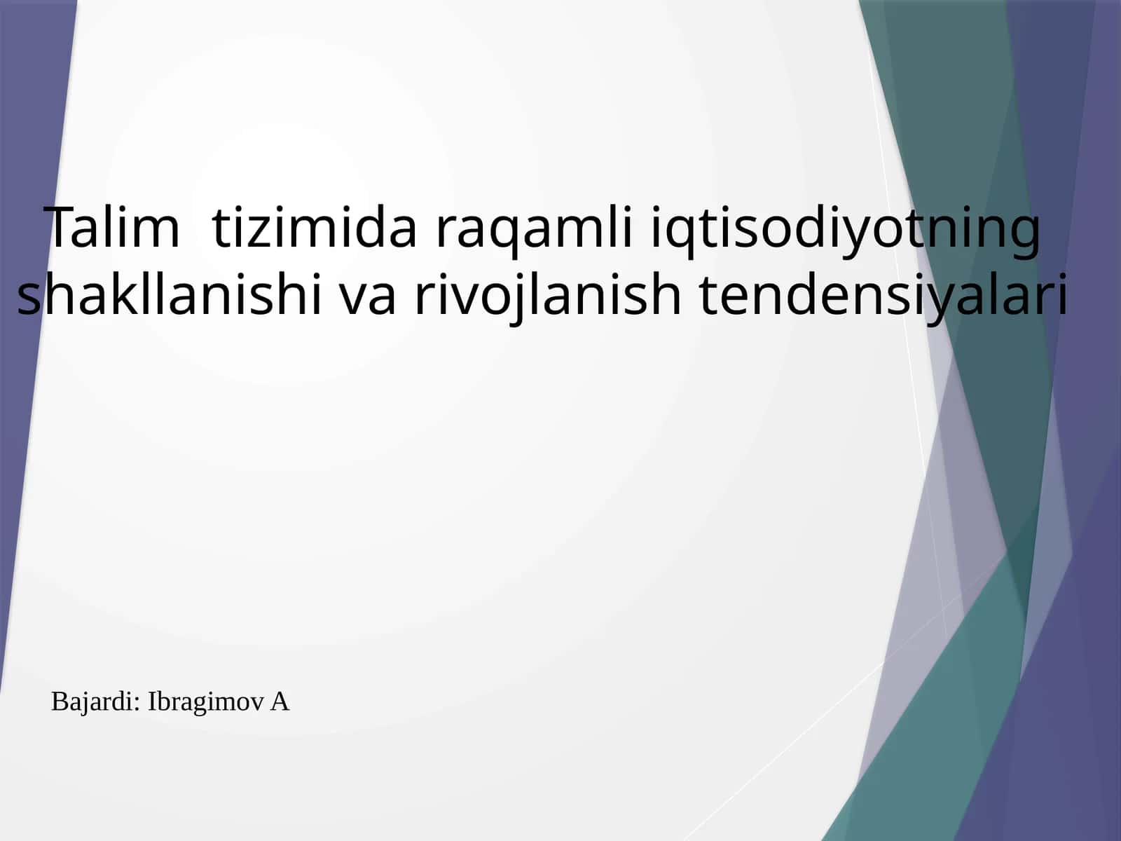 Talim tizimida raqamliiqtisodiyotning shakllanishi va rivojlanish tendensiyalari