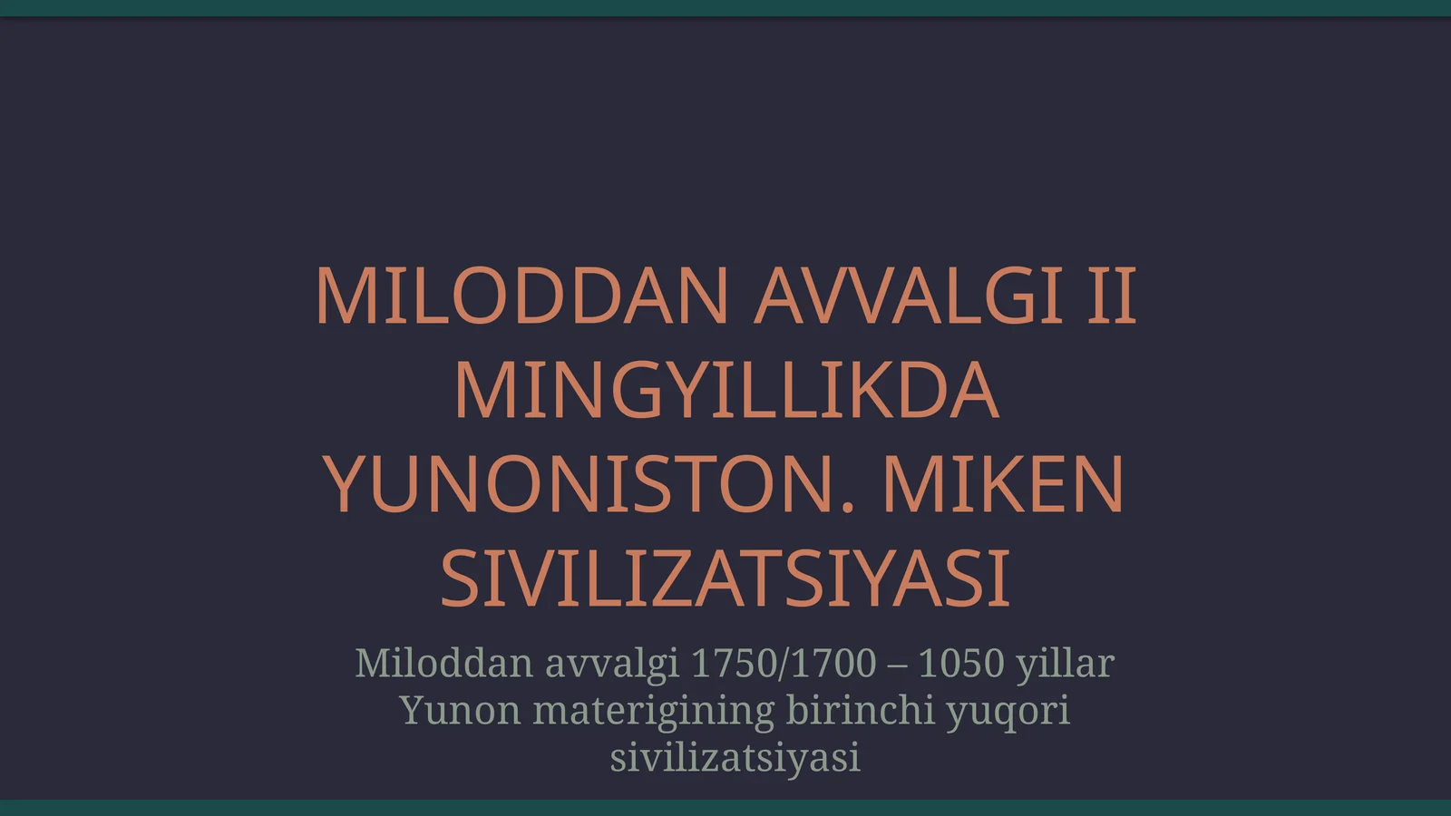 Miloddan avvalgi II Mingyillikda Yunoniston. Miken sivilizatsiyasi