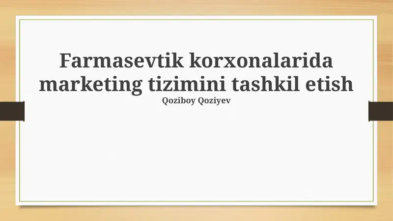Farmasevtik korxonalarida marketing tizimini tashkil etish
