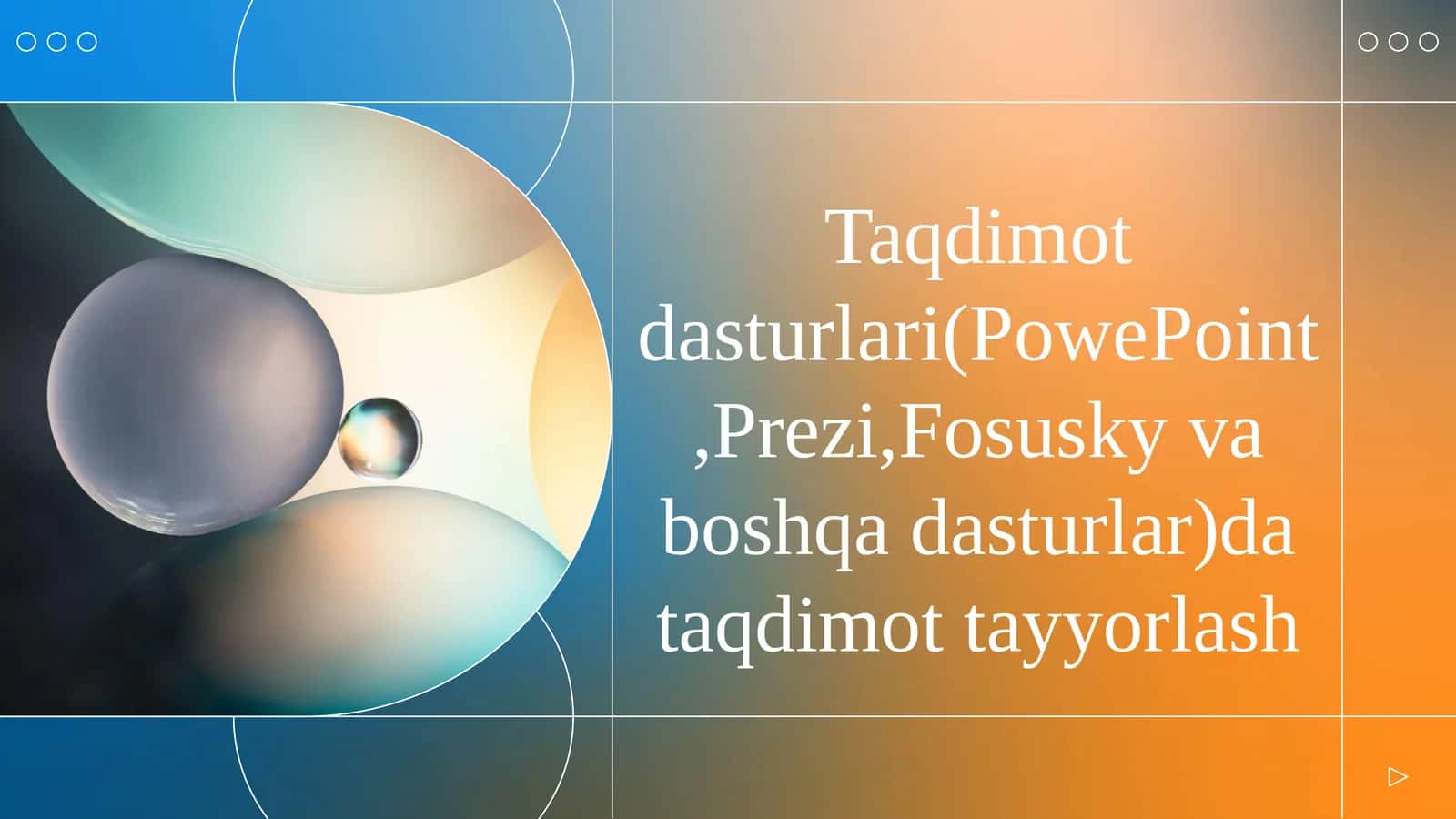 Taqdimot dasturlari(PowePoint,Prezi,Fosusky va boshqa dasturlar)da taqdimot tayyorlash