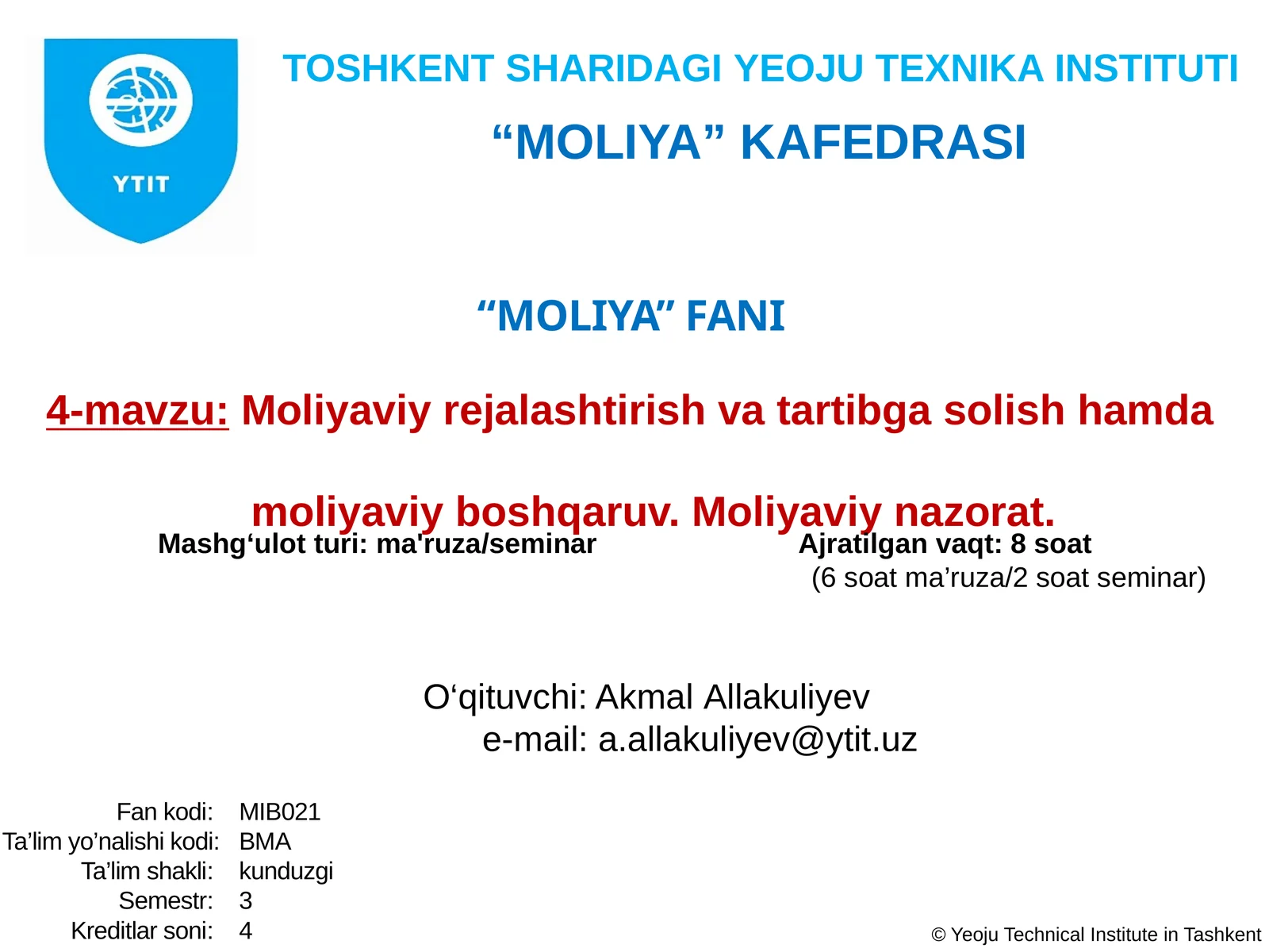 Moliyaviy rejalashtirish va tartibga solish hamda moliyaviy boshqaruv. Moliyaviy nazorat