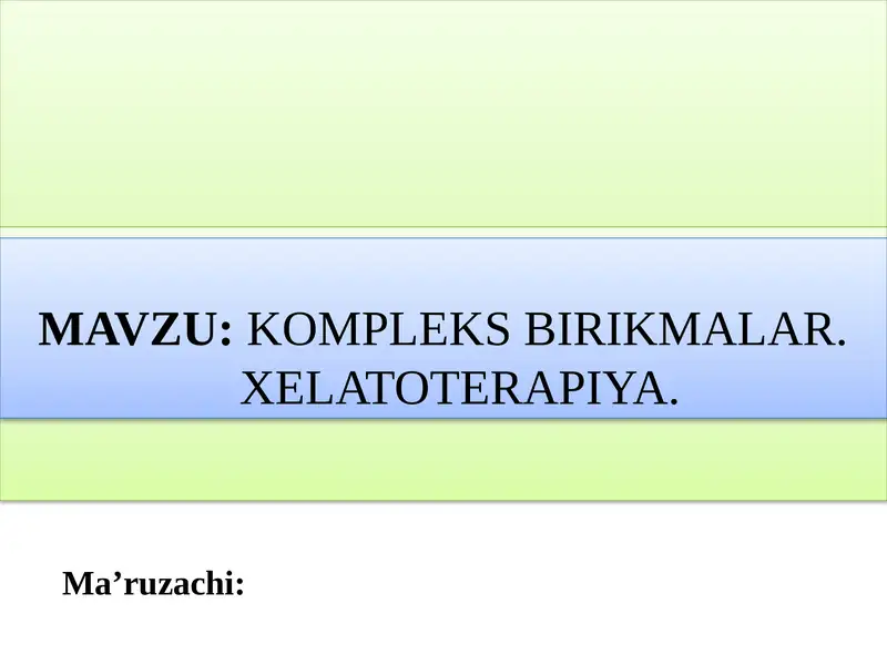 Kompleks birikmalar. Xelatoterapiya