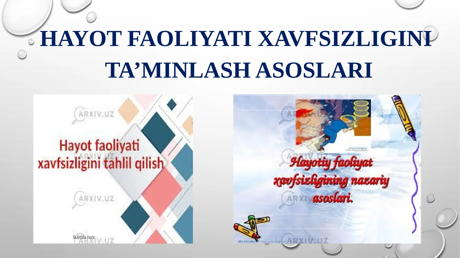HAYOT FAOLIYATI XAVFSIZLIGINITA’MINLASH ASOSLARI