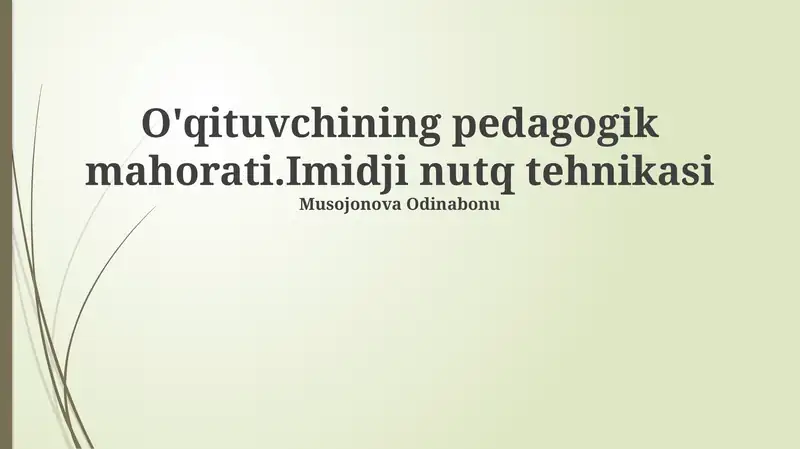 O'qituvchining pedagogik mahorati.Imidji nutq tehnikasi