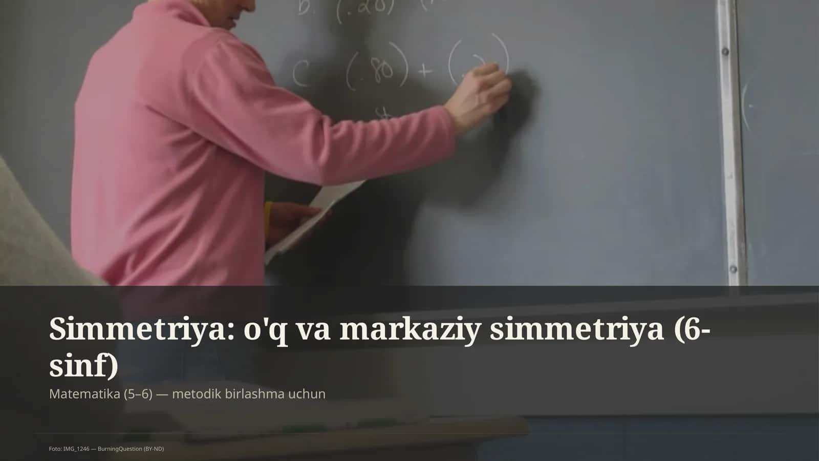 Simmetriya: o'q va markaziy simmetriya (6-sinf)