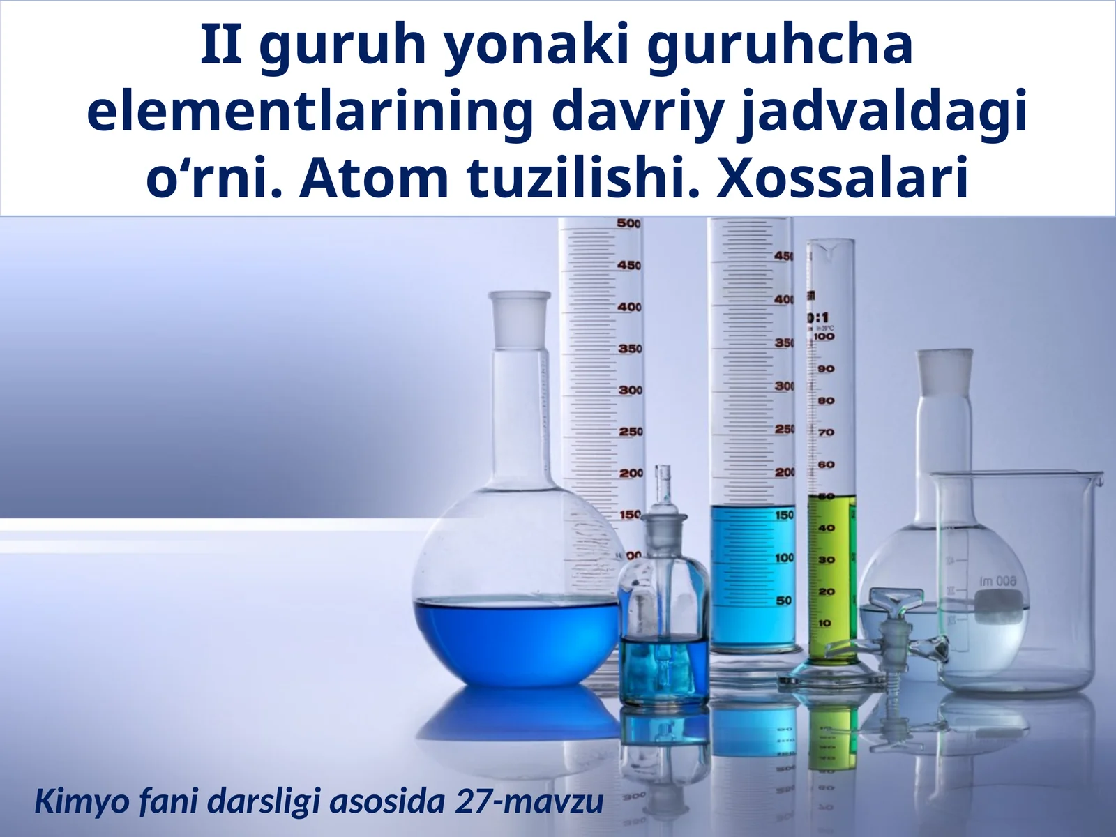 II guruh yonaki guruhcha elementlarining davriy jadvaldagi o‘rni