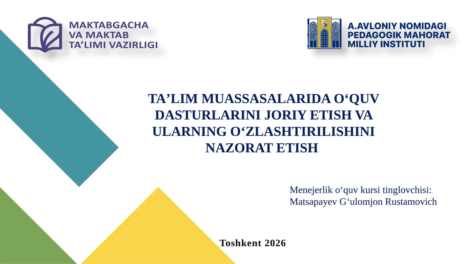 TAʼLIMMUASSASALARIDA O‘QUV DASTURLARINI JORIY ETISH VA ULARNING O‘ZLASHTIRILISHINI NAZORAT ETISH