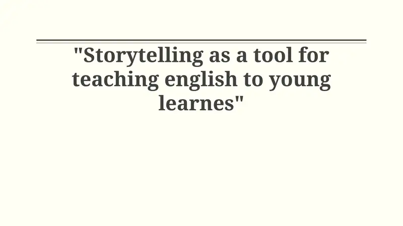 Storytelling as a tool for teaching english to young learnes