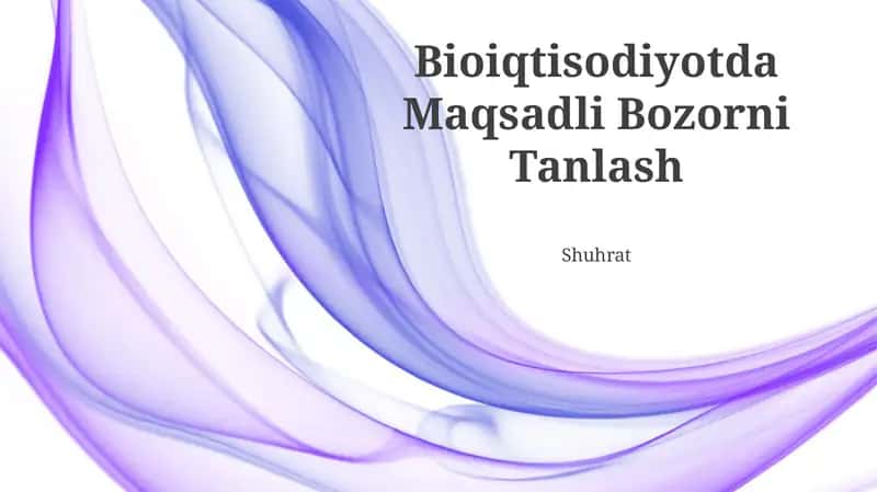 Bioiqtisodiyotda Maqsadli Bozorni Tanlash