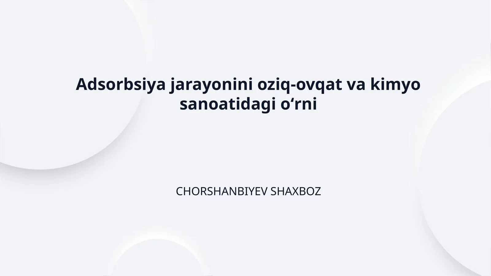 Adsorbsiya jarayonini oziq-ovqat va kimyo sanoatidagi oʻrni