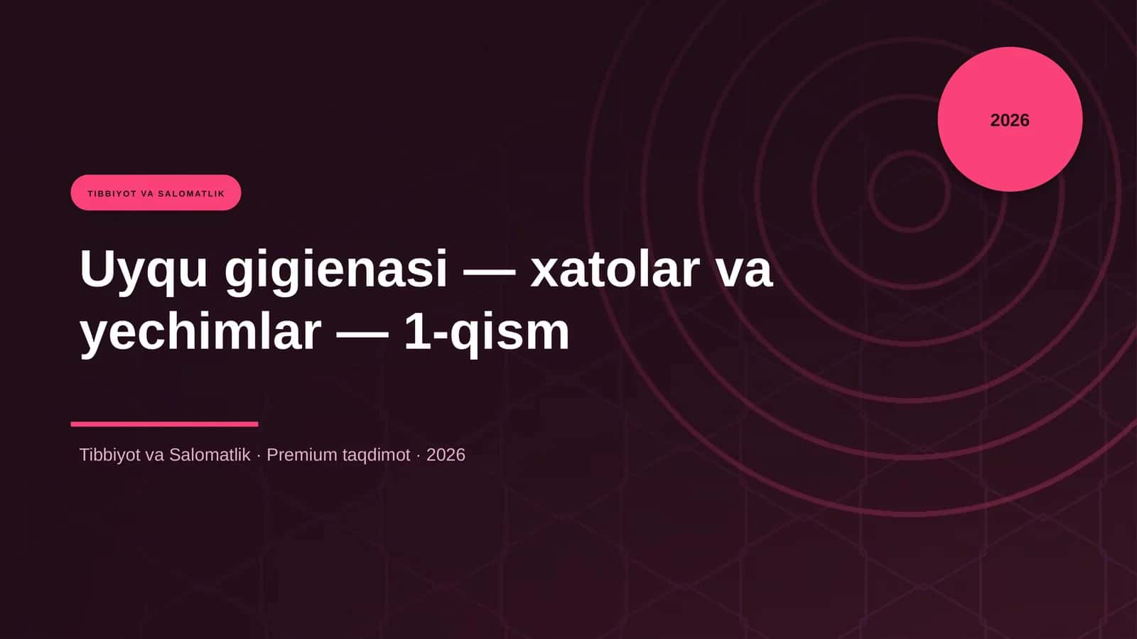 Uyqu gigienasi — xatolar va yechimlar — 1-qism