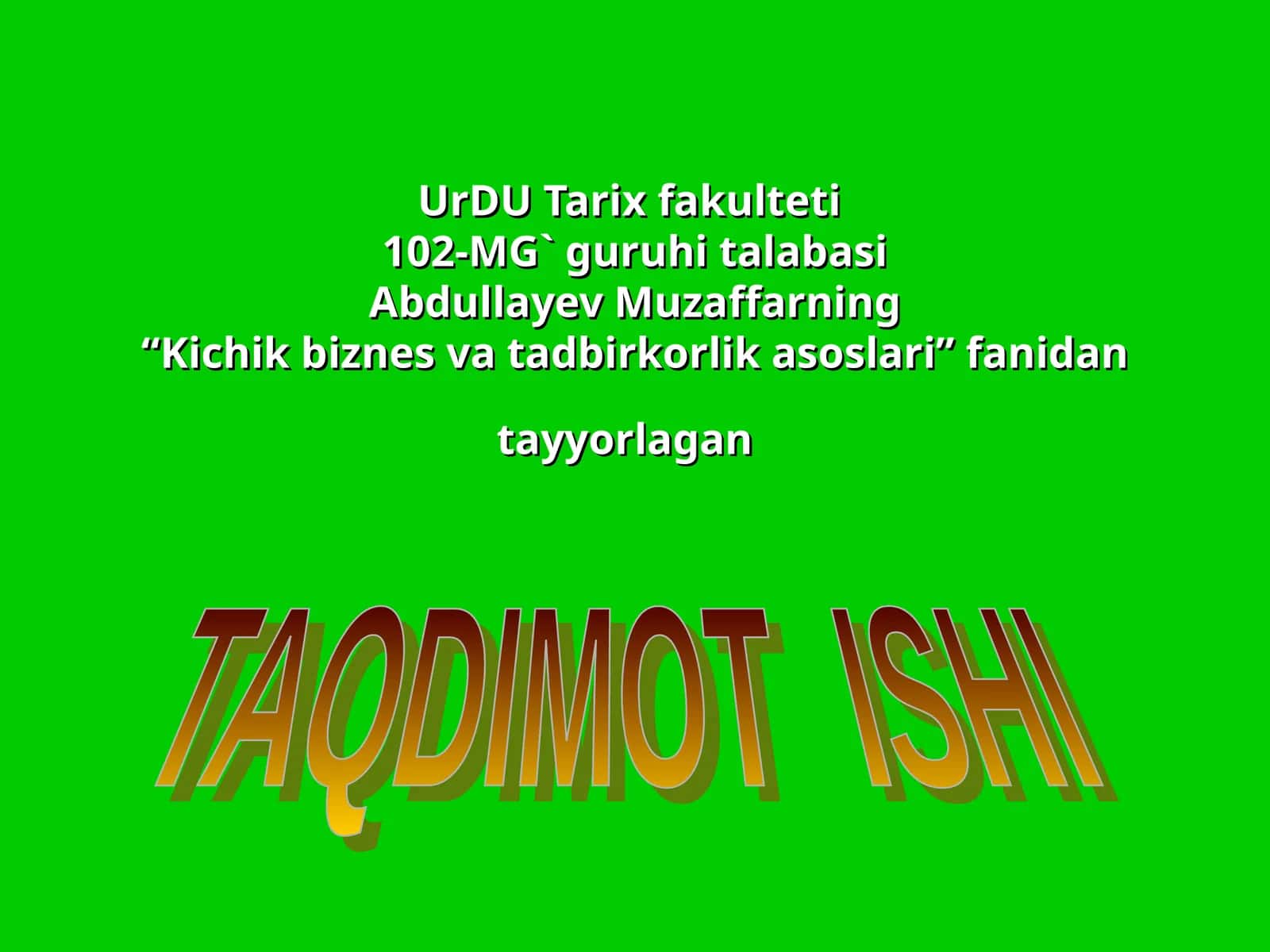 Kichik biznes va tadbirkorlik asoslari