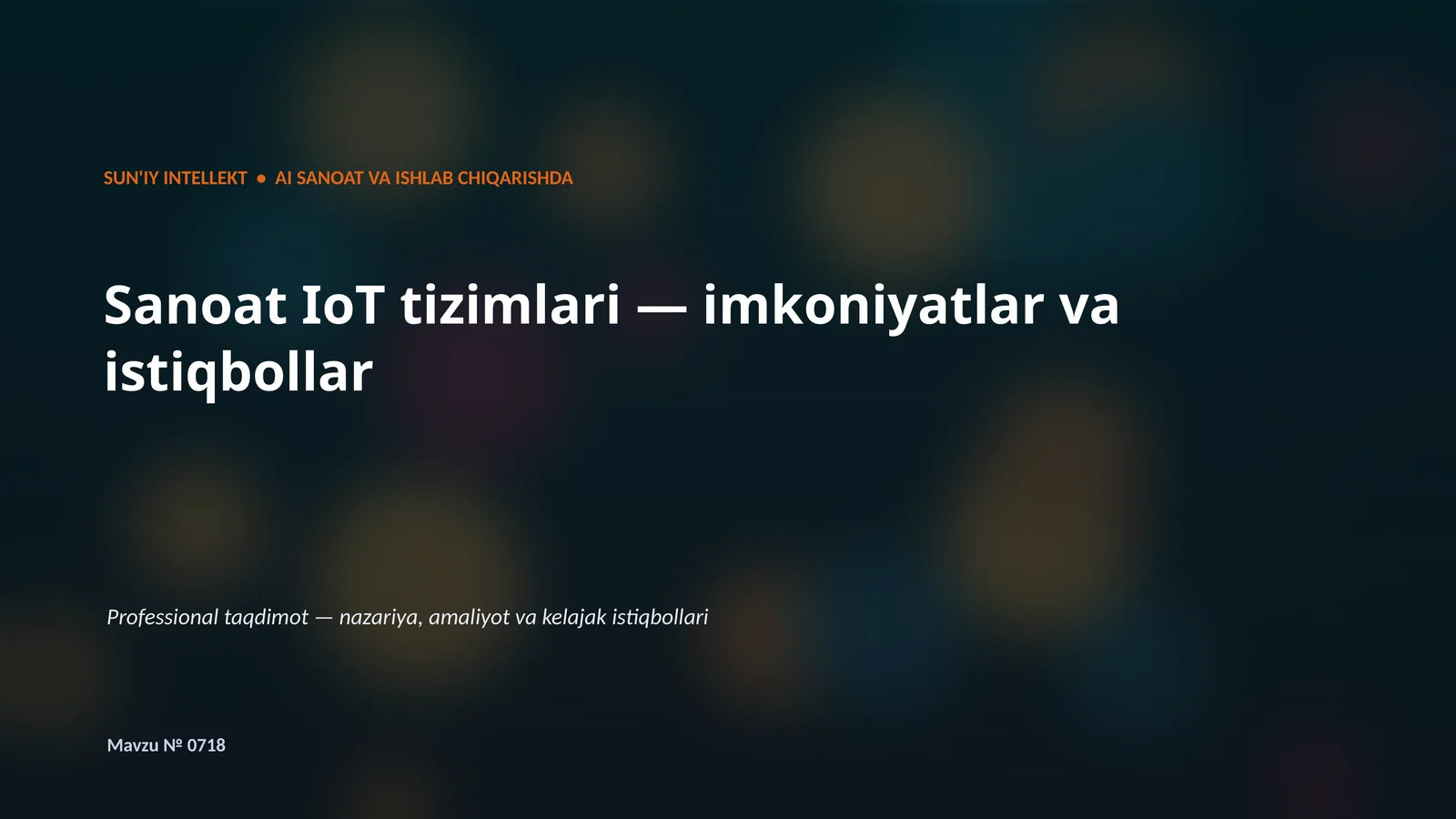 SUN'IY INTELLEKT • AI SANOAT VA ISHLAB CHIQARISHDA