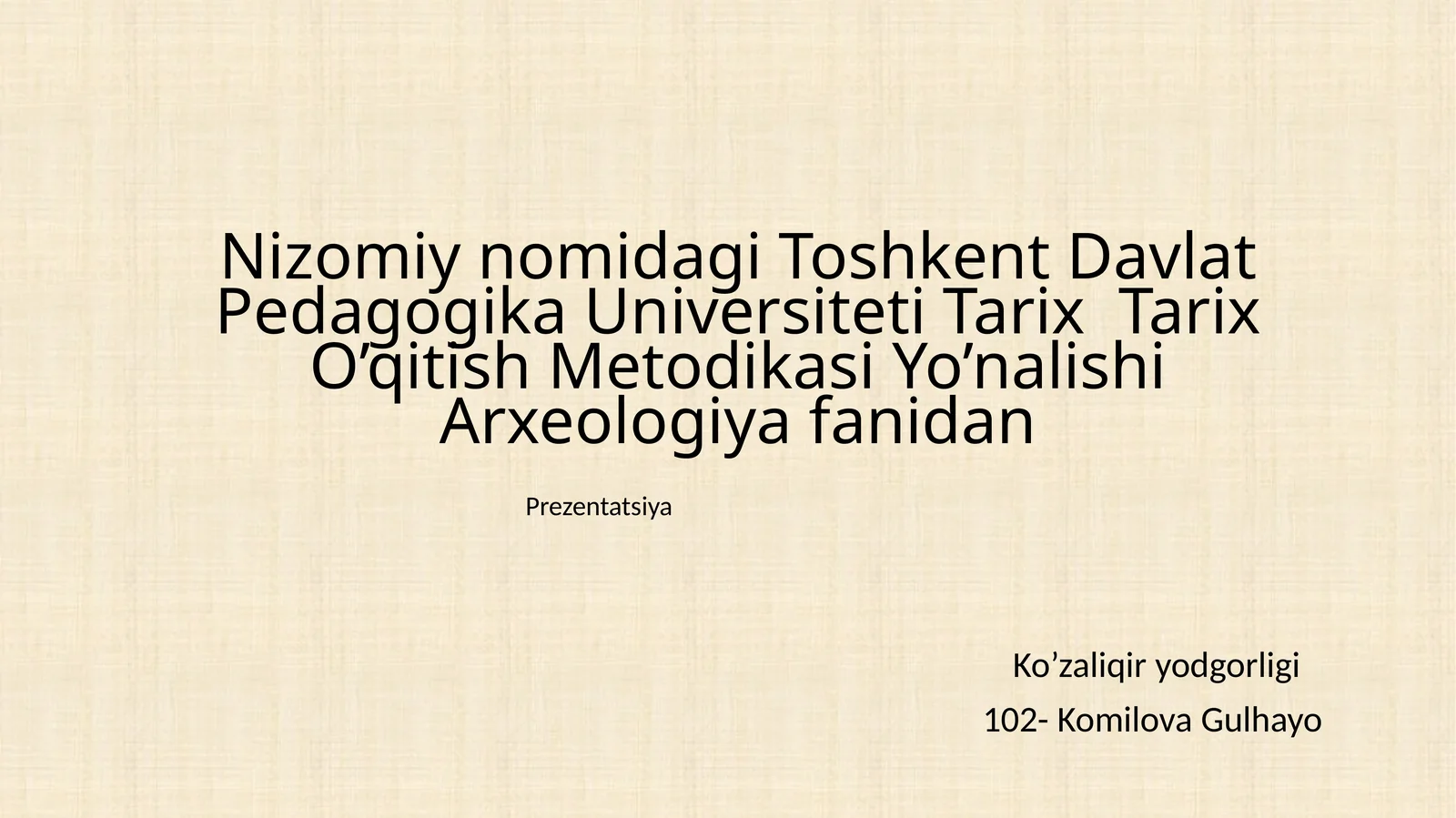 Toshkent Davlat Pedagogika Universiteti Tarix O’qitish Metodikasi Yo’nalishi