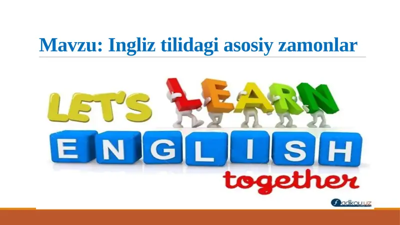 Ingliz tilidagi asosiy zamonlar