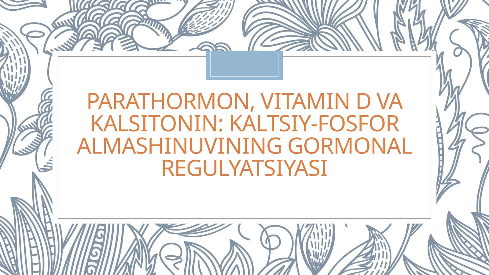 Parathormon, Vitamin D va Kalsitonin: Kaltsiy-fosfor almashinuvining gormonal regulyatsiyasi