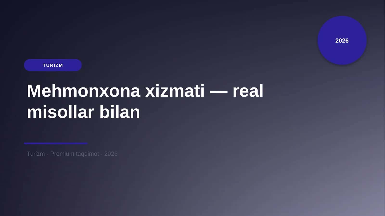 Mehmonxona xizmati — real misollar bilan