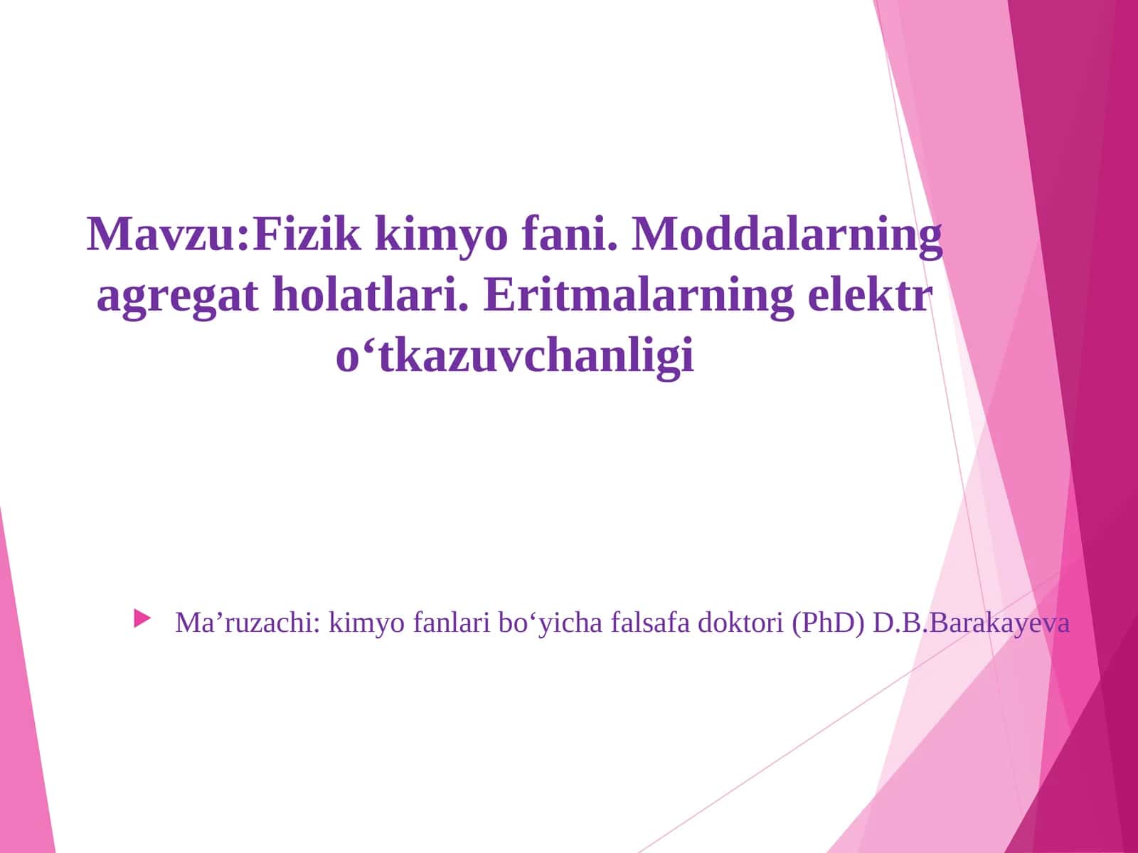 Fizik kimyo fani. Moddalarning agregat holatlari.Eritmalarning elektr o‘tkazuvchanligi