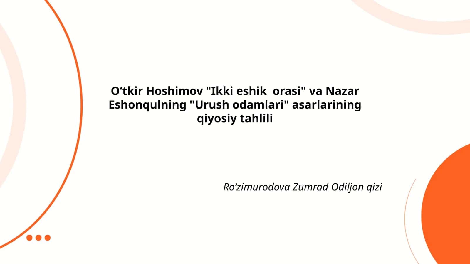 Ikki eshik orasi" va "Urush odamlari"